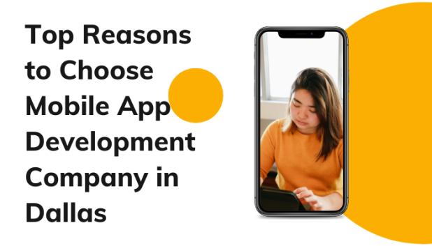 Top Reasons to Choose Mobile App Development Company in Dallas